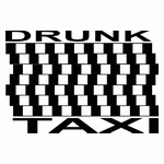 DRUNK TAXI